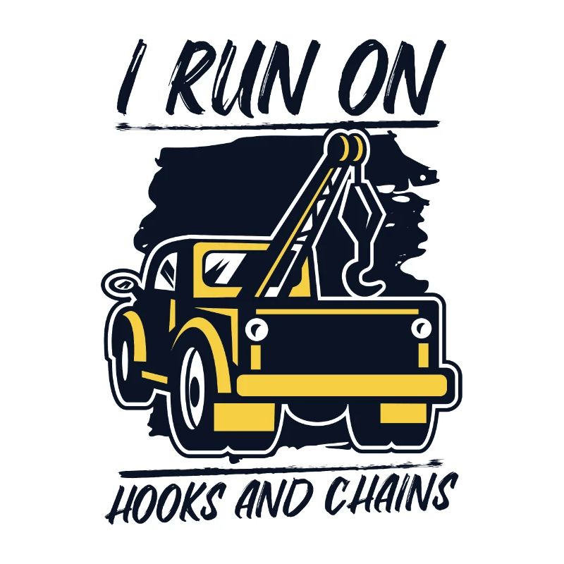 I Run On Hooks And Chains Tow Driver