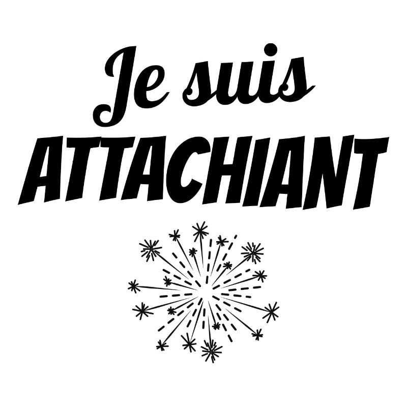 je suis attachiant