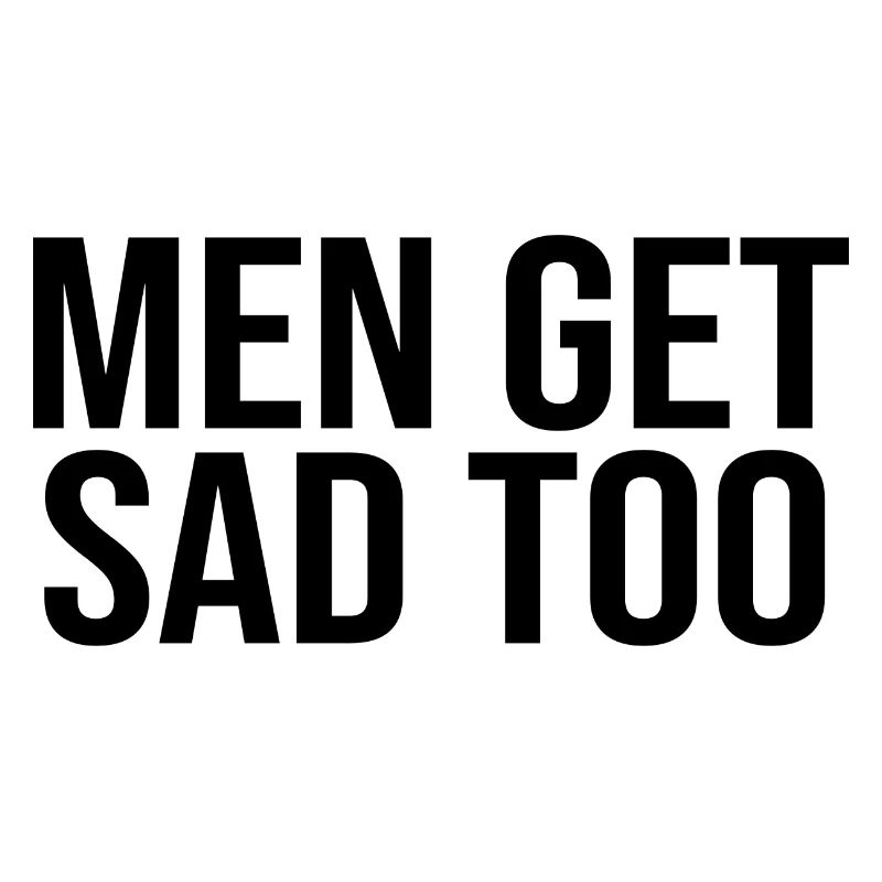 Les hommes deviennent tristes aussi