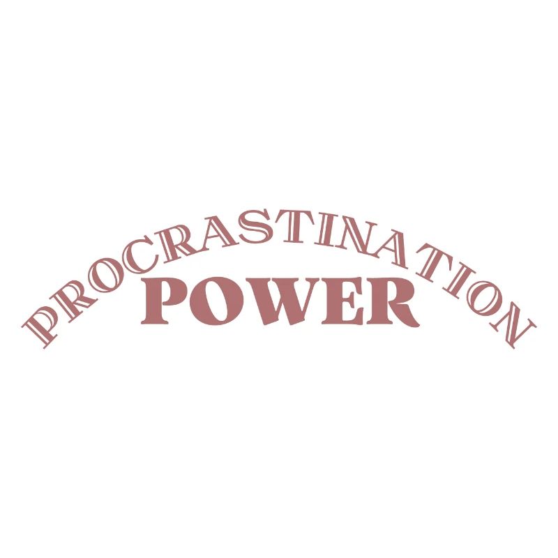 Procrastination power | Student gift idea