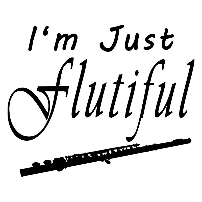 I'm Just Flutiful