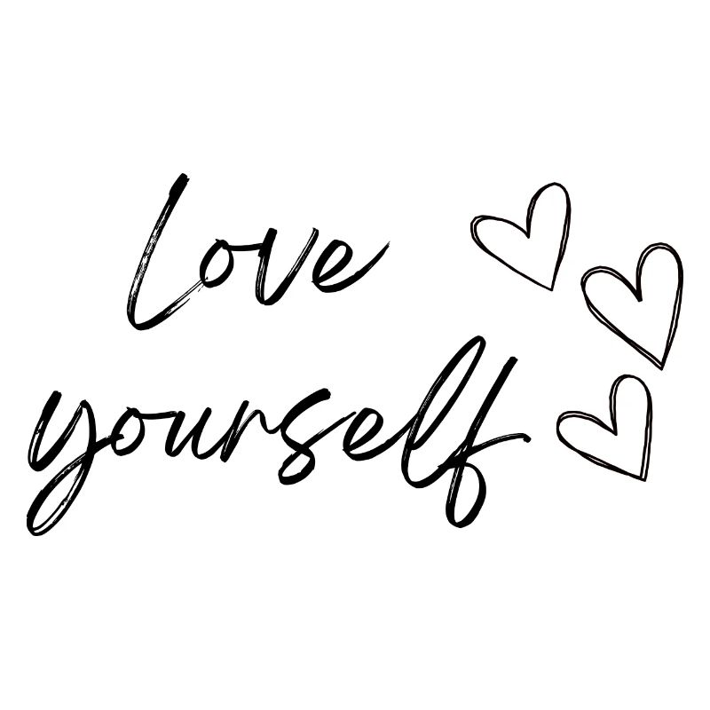 Liebe dich selbst (schwarzer Text)
