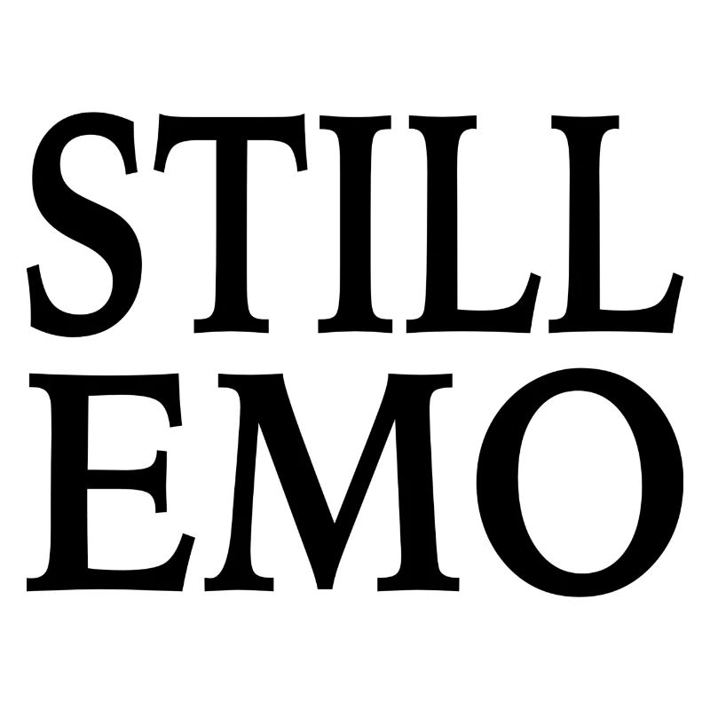 Still Emo Saying Gothic