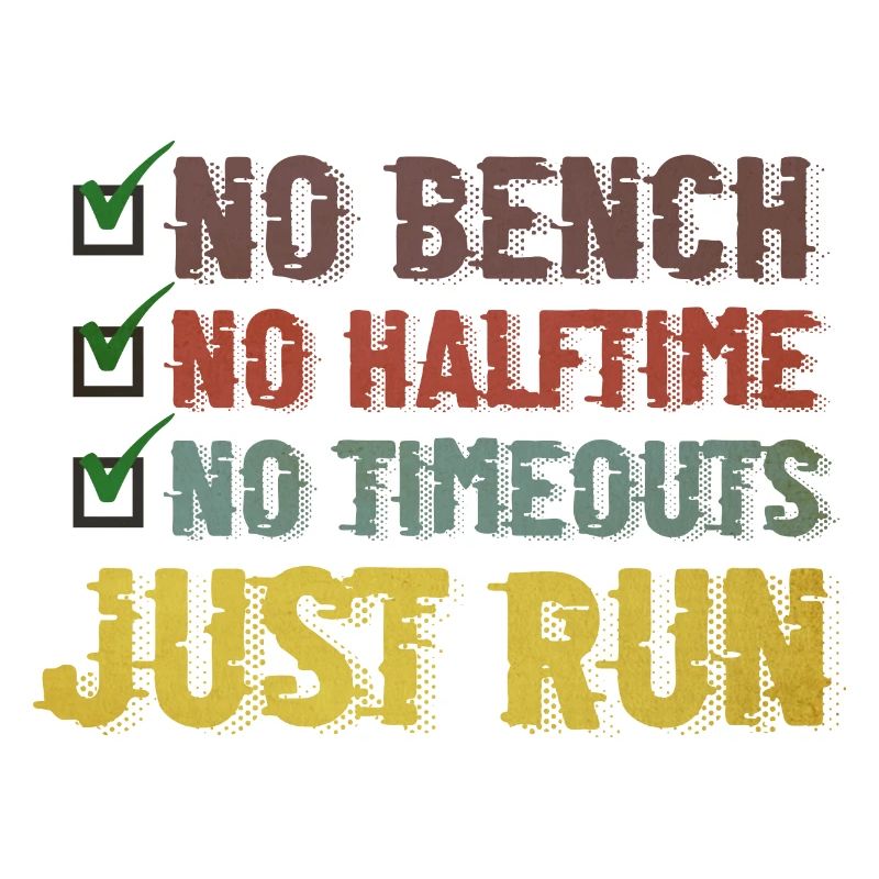 No Bench No Halftime No Timeouts Just Run