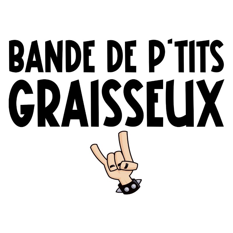 bande de p'tits graisseux
