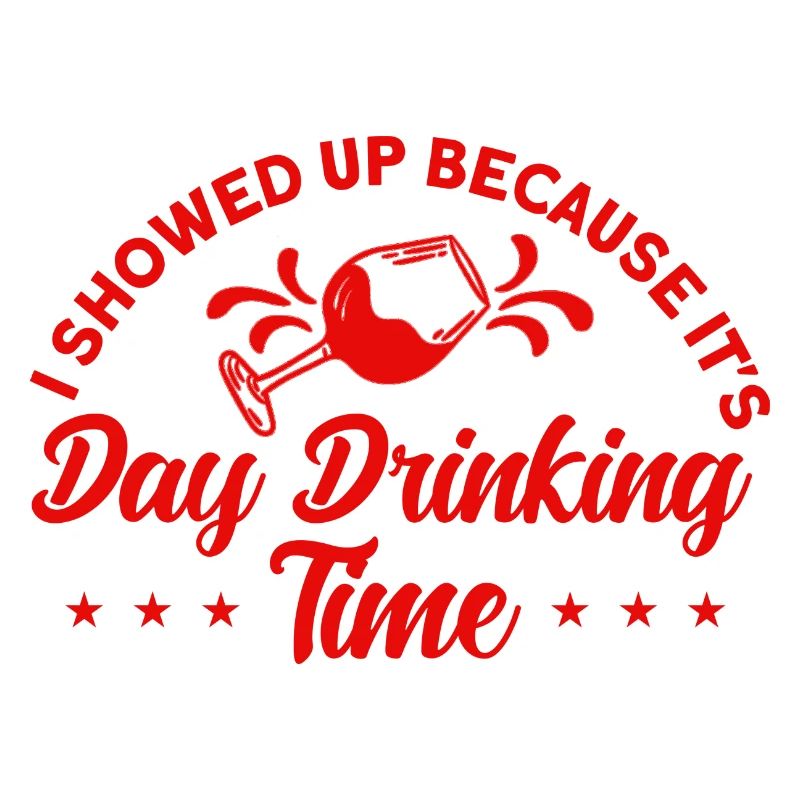 Day Drinking Wine Glasses Drinking Gift