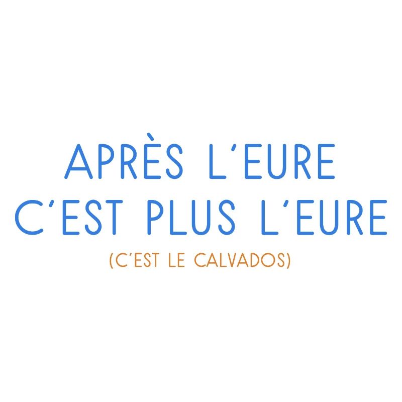 Après l'Eure c'est plus l'Eure (c'est le Calvados)