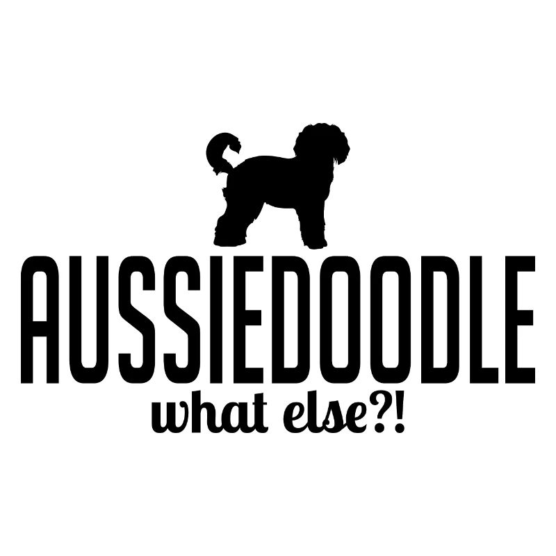 Aussiedoodle what else Hundespruch Hunde Wilsigns