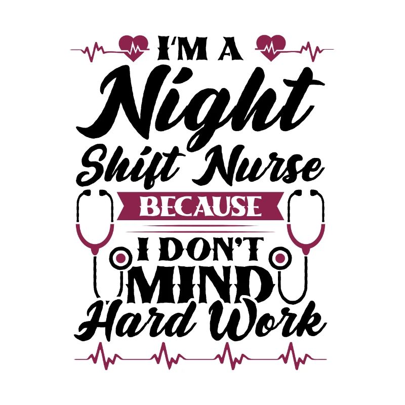 Im a Night Shift Nurse