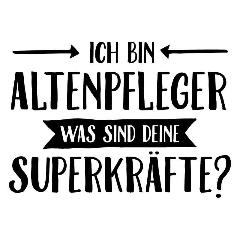 Ich Bin Altenpfleger Was Sind Deine Superkräfte