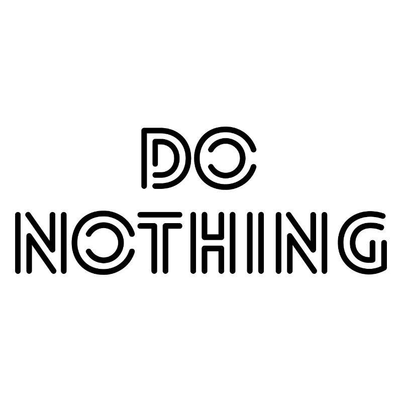 DO NOTHING