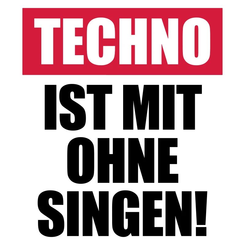 Techno ist mit ohne singen