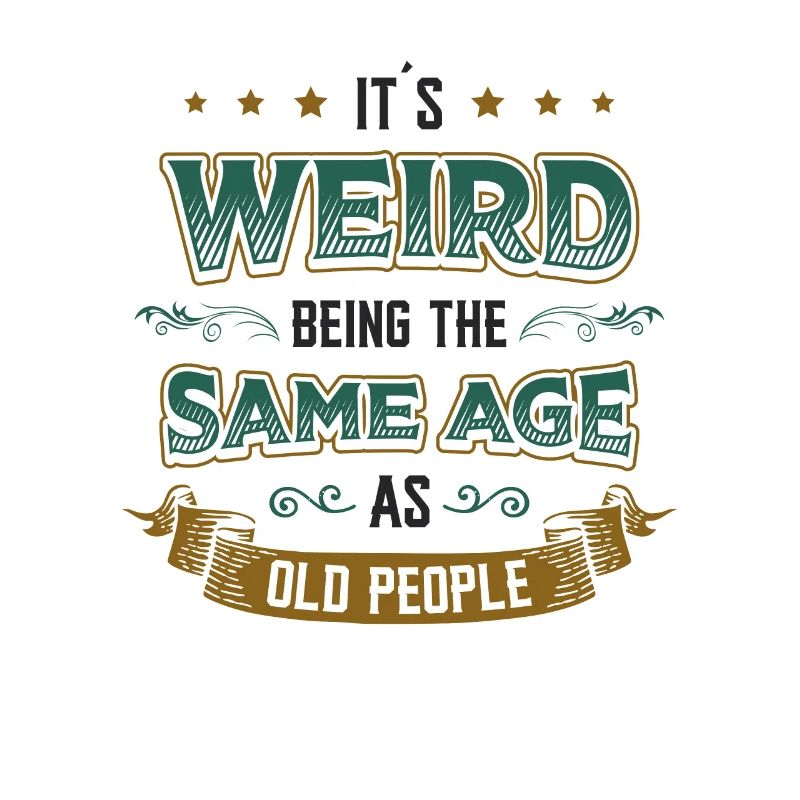 It's strange to be the same age.