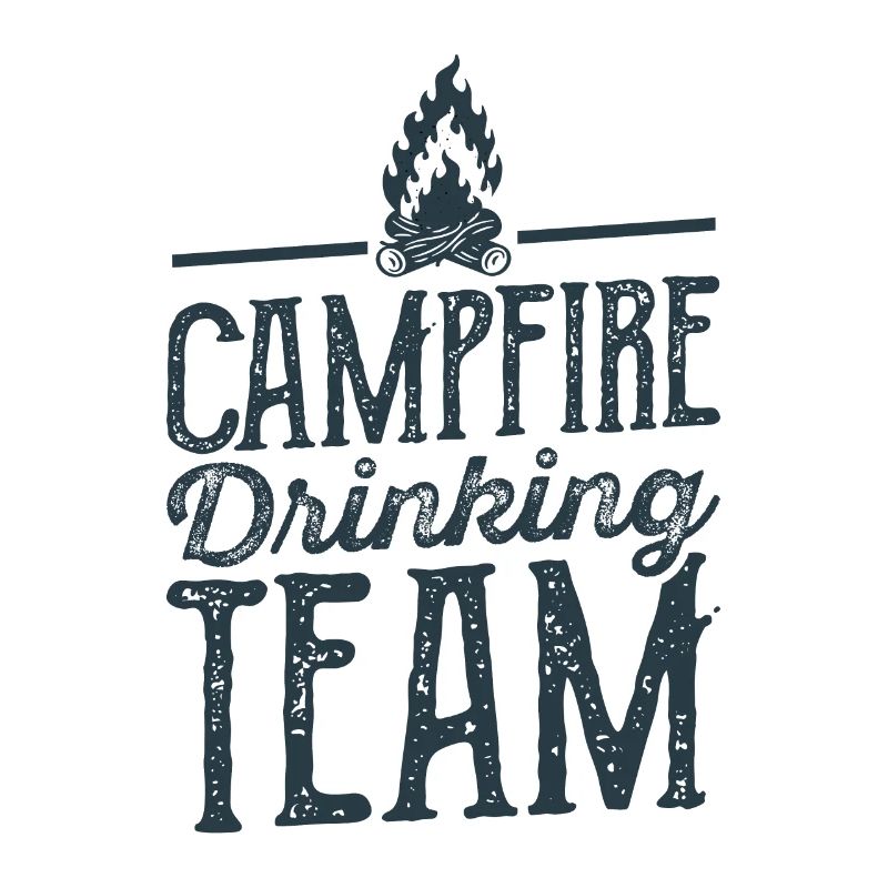 Campfire Drinking Team Camping Camper