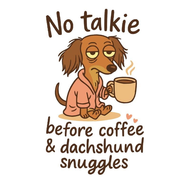 Pas de talkie avant le café Teckel Café Weenie