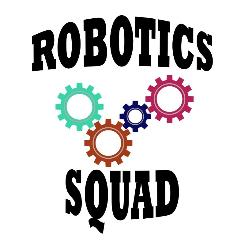 Robot Fan Funny Saying Robotics Squad