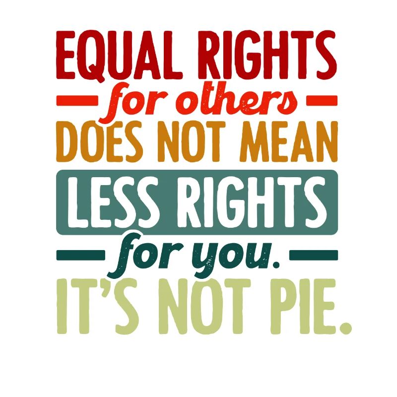 Equal Rights For Others Does Not Mean Less Rights