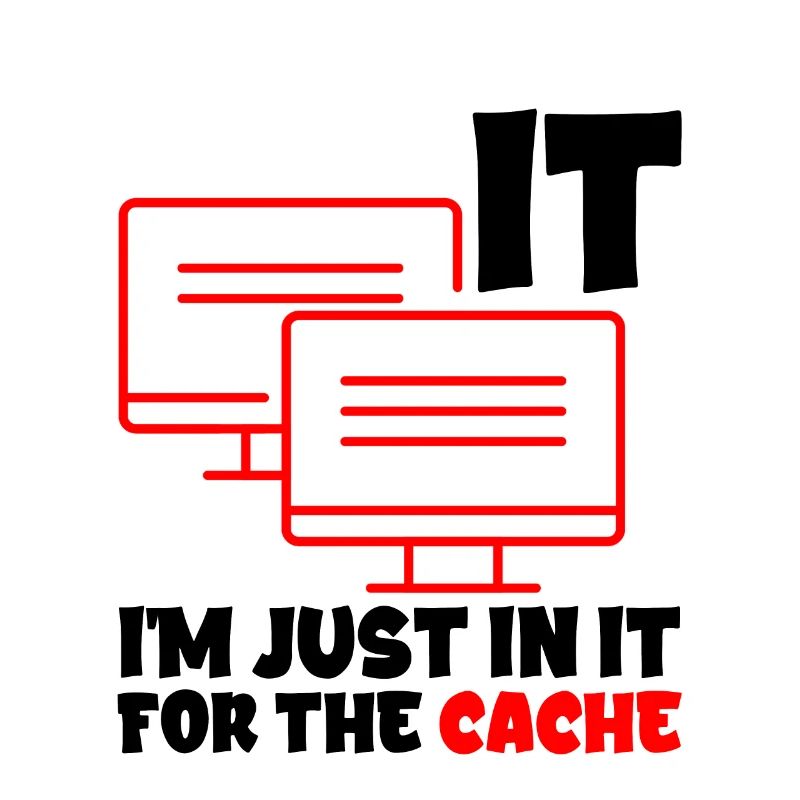 I'm Just In It For The Cache 2