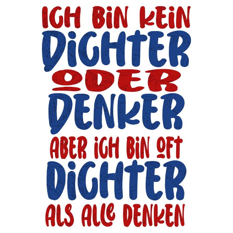 Ich Bin Kein Dichter Oder Denker Party Trinkspruch