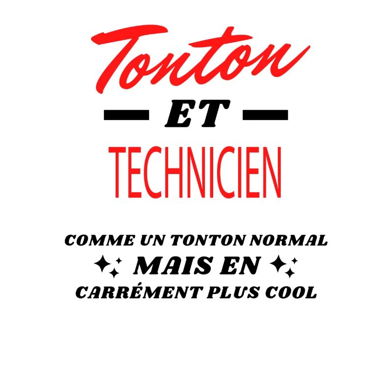 Tonton et TECHNICIEN