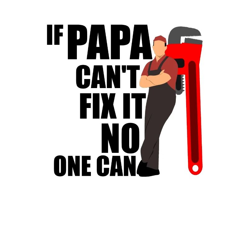 if dad cant fix it