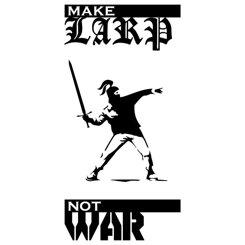 Make LARP Not War