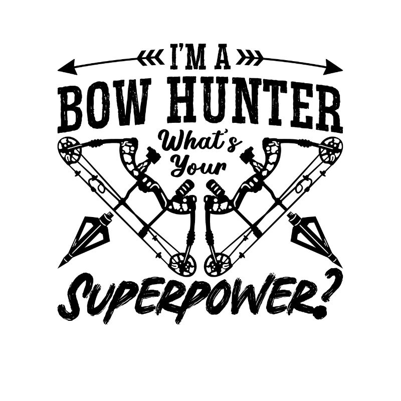 I'm A Bowhunter What's Bowhunting Target Bowhunter
