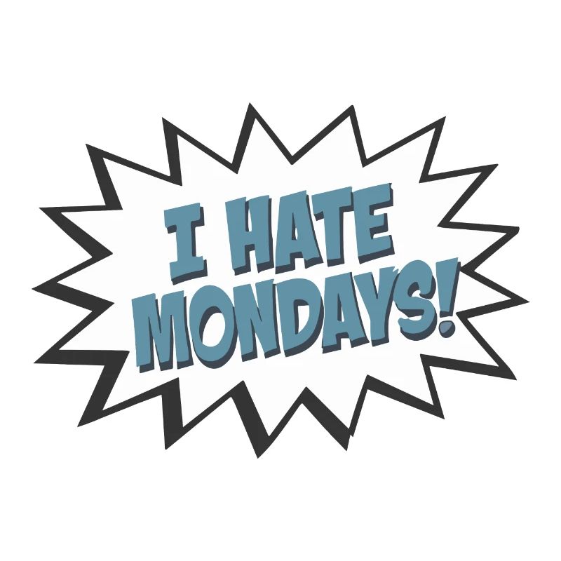 Speech Bubble I Hate Mondays