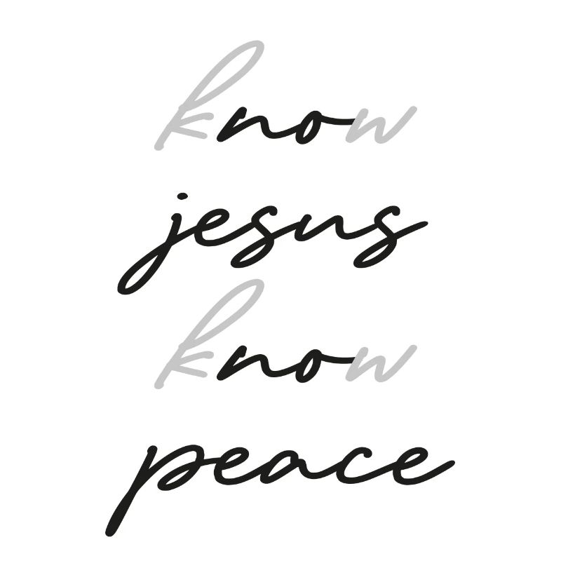know jesus know peace