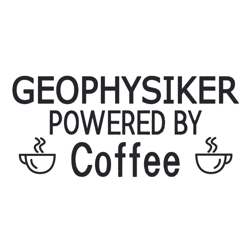 Geophysicist Powered By Coffee Geophysics