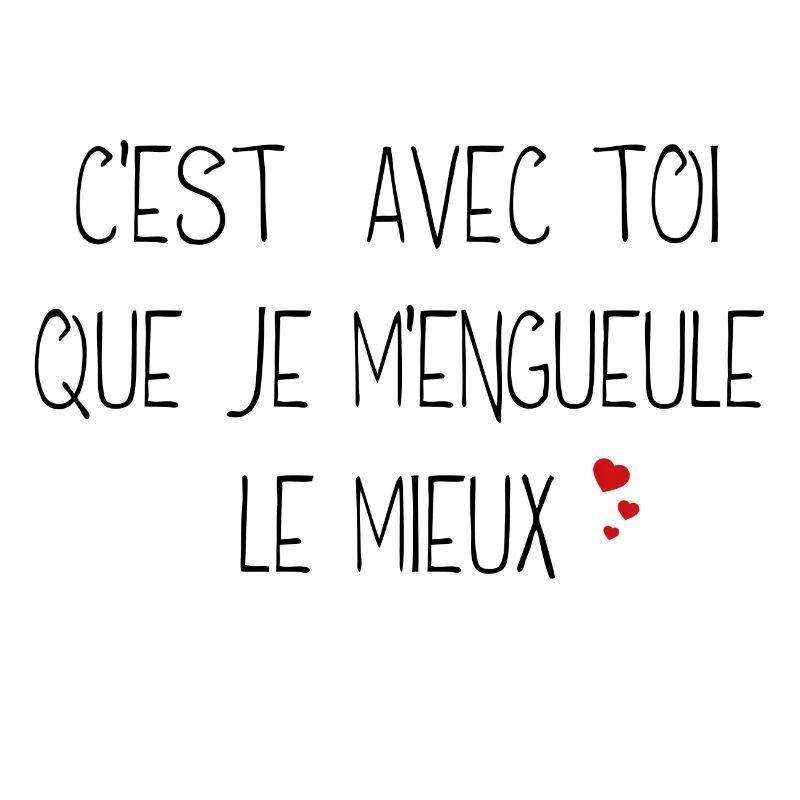 C'est avec toi que je m'engueule le mieux