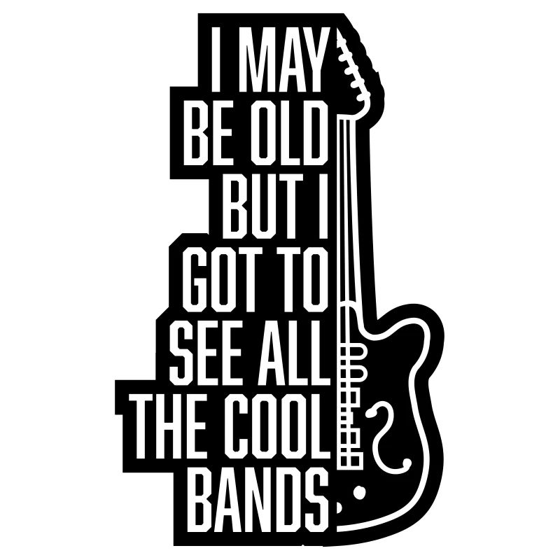 I may be old