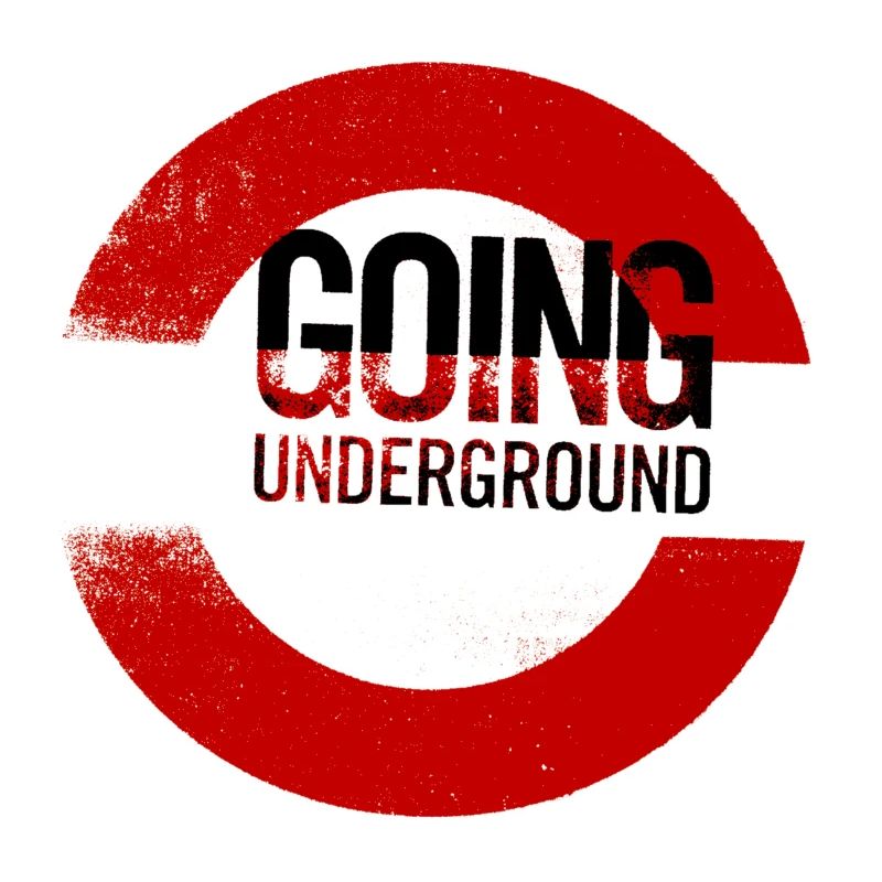 going underground