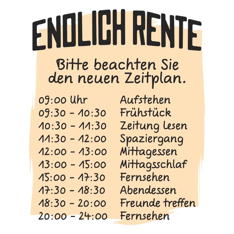 Rentner Zeitplan Tagesablauf, Endlich Rente