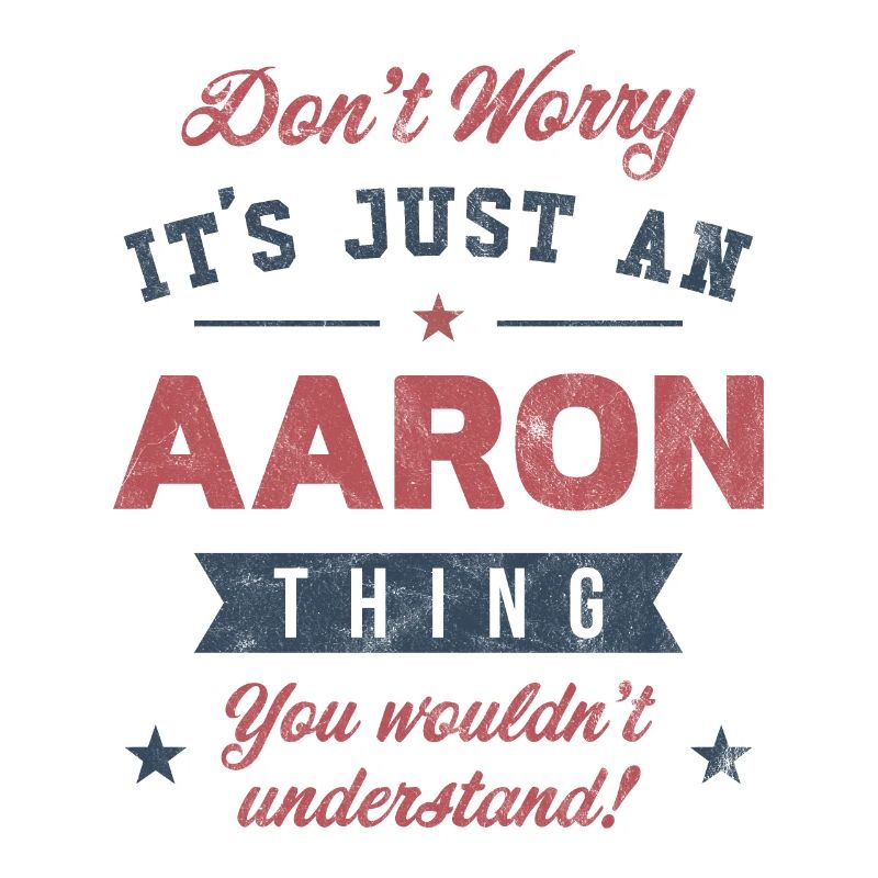 Its a Aaron thing