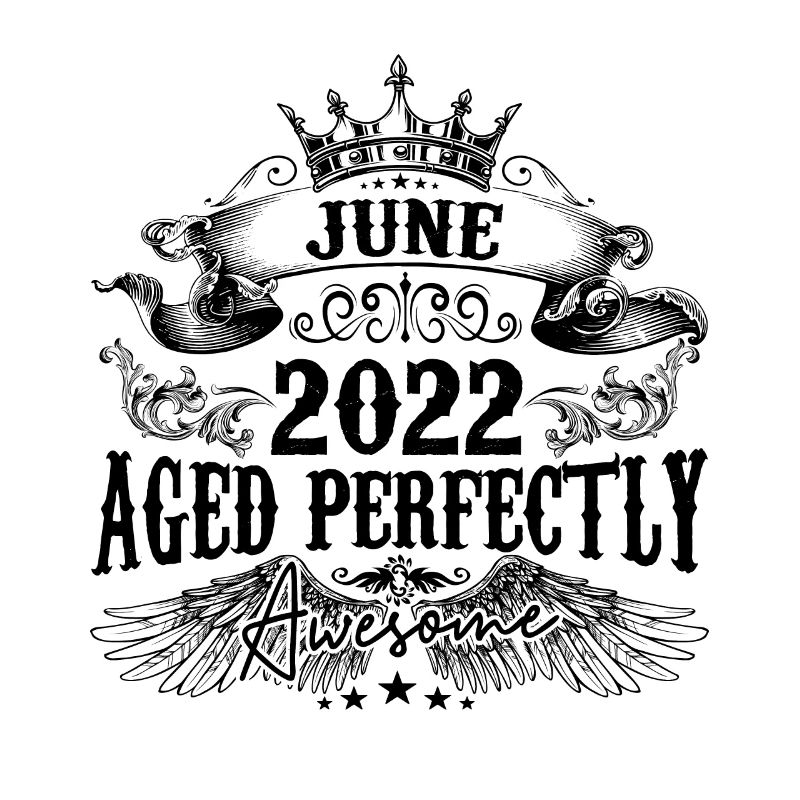 2022 | Juni Aged Perfectly 2022 Geburtstagsgeschenk