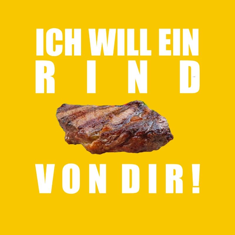 Ich will ein Rind von dir