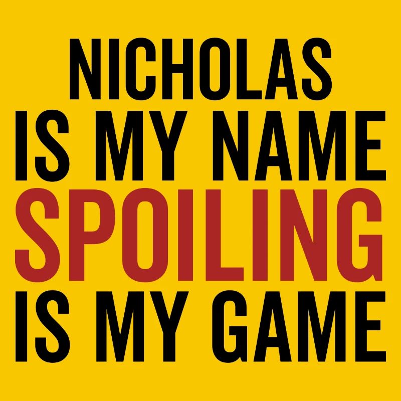 Nicholas est mon nom Spoiling est mon jeu