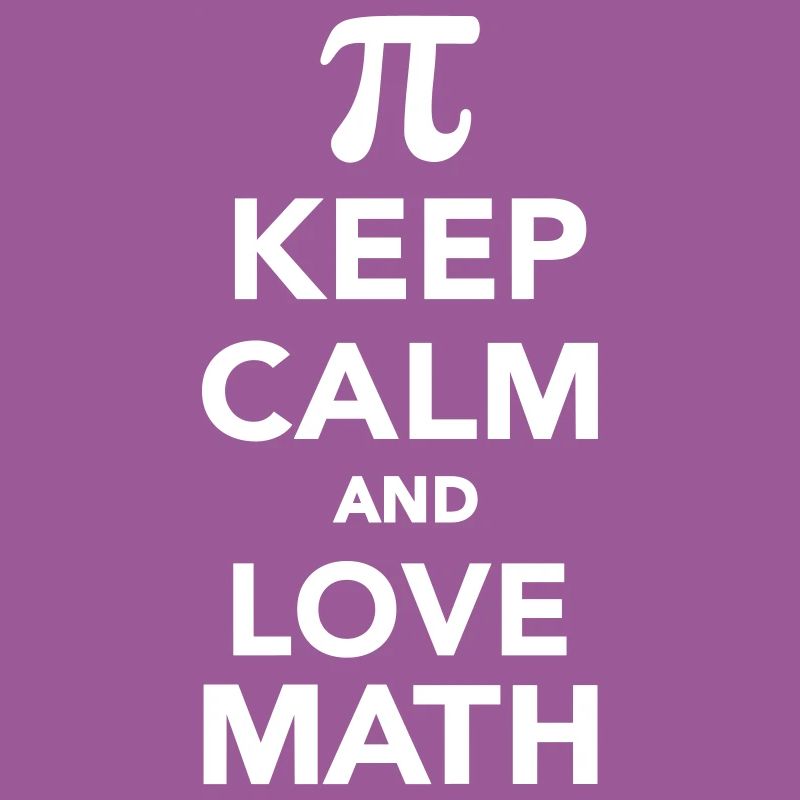 Keep calm and love Math