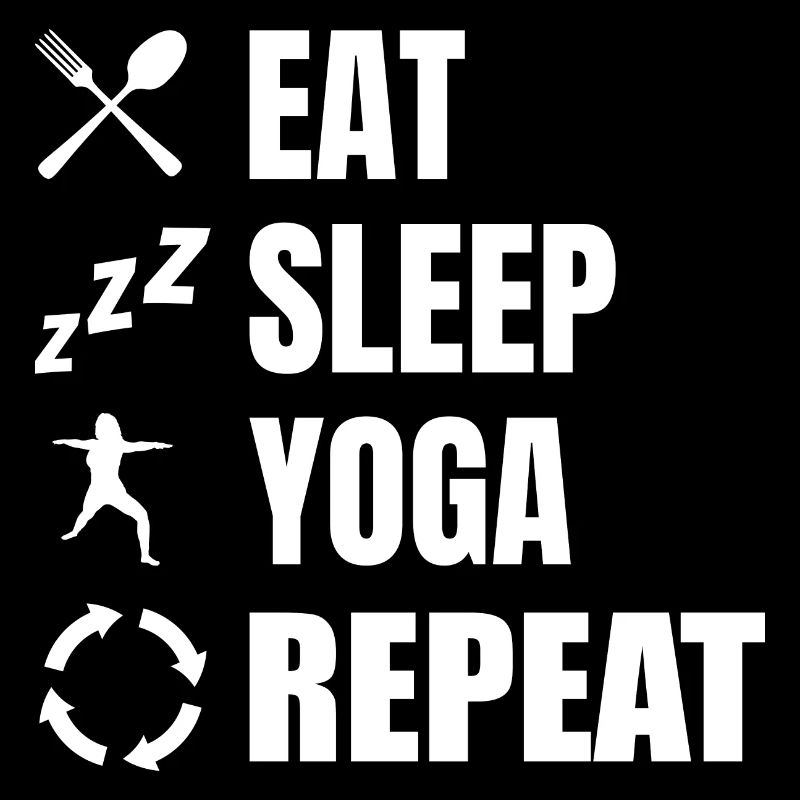 Manger dormir Yoga Répéter