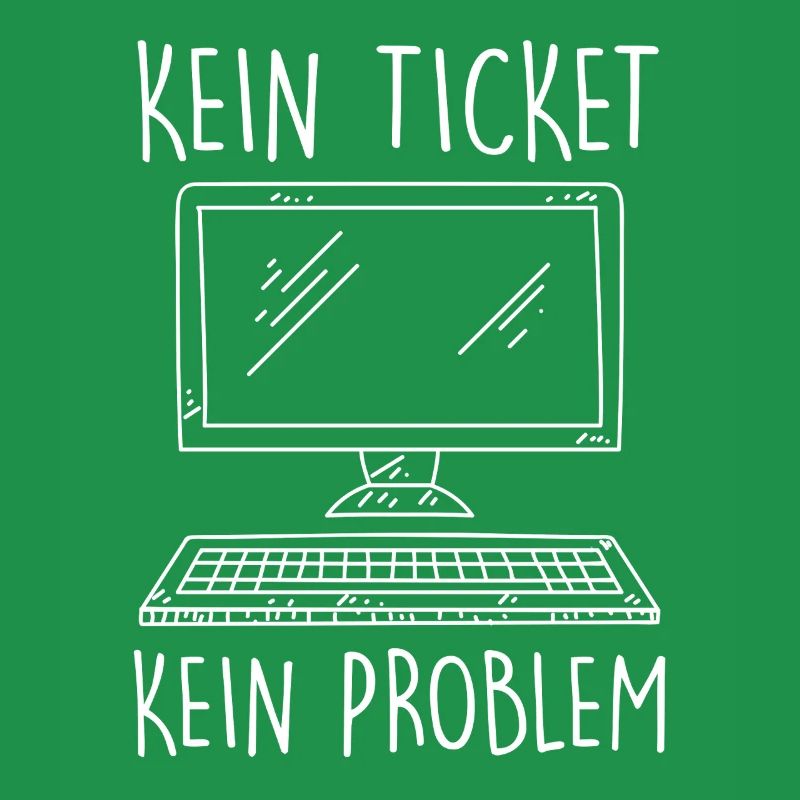 Support IT PAS DE TICKET PAS DE PROBLÈME Drôle