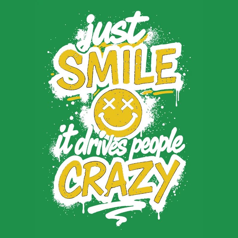 Just Smile – Crazy Graffiti Saying