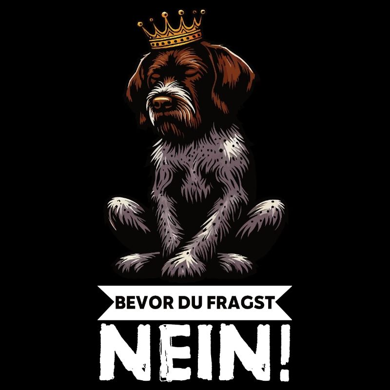 Bevor Du Fragst Nein Deutsch Drahthaar Drahthaare 