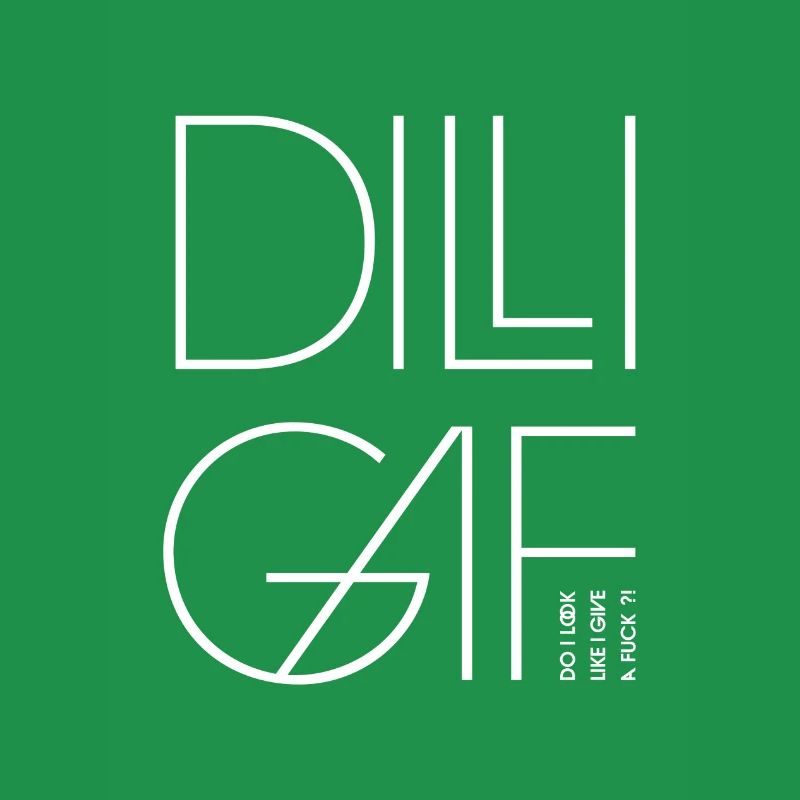 DILLIGAF