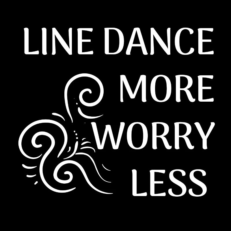 Line Dancer Geschenk: Line Dance more, worry less