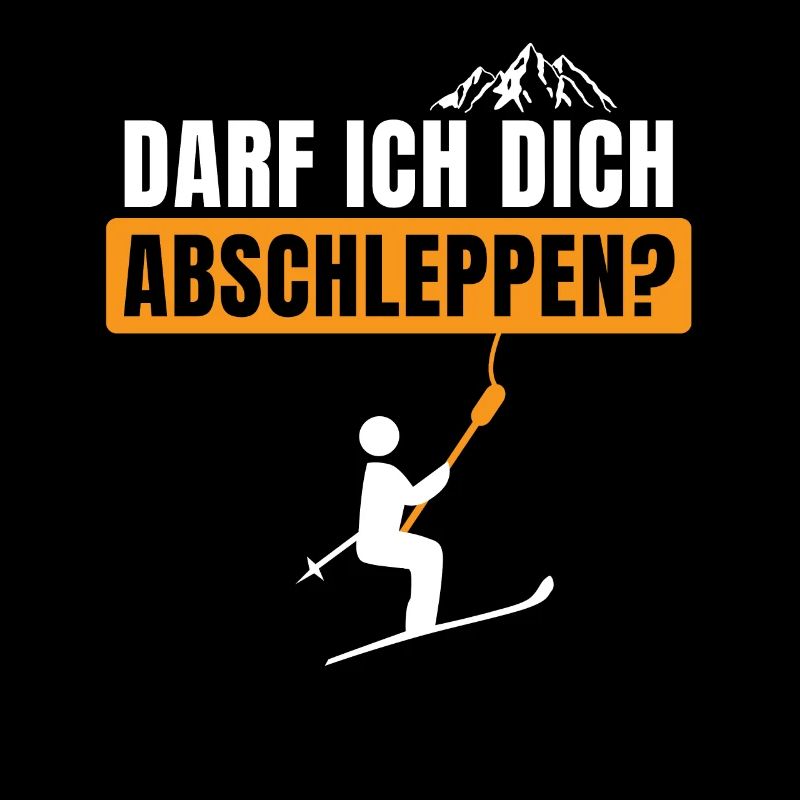 Darf ich dich abschleppen Apres Ski fun Design