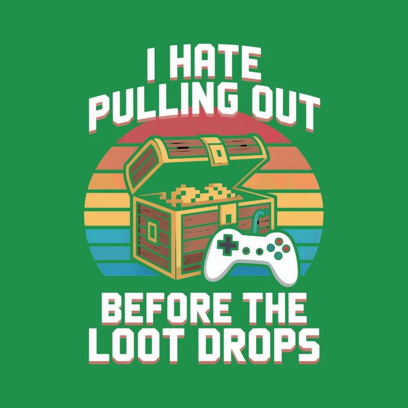 I Hate Pulling Out Before The Loot Drops Gamer