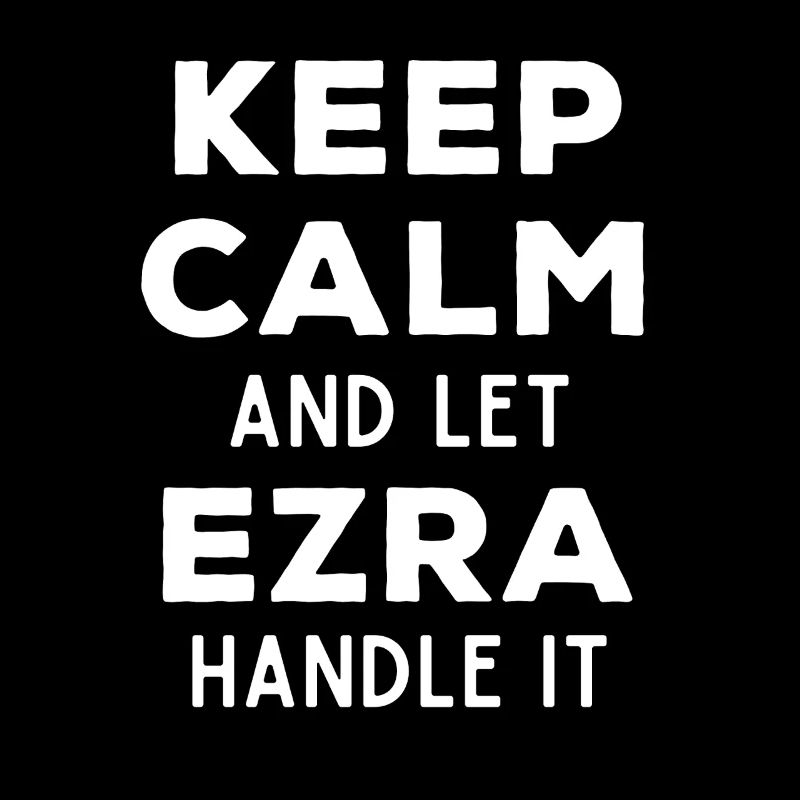 Keep Calm Lass Ezra das regeln Lustiger Spruch