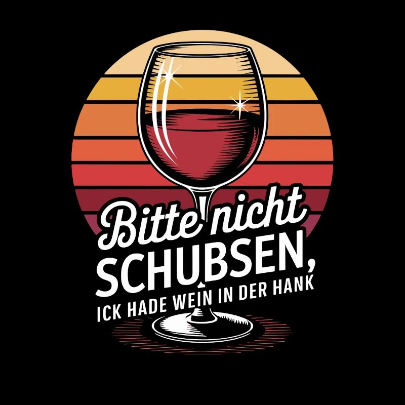 Please Don't Push, Ick Hade Wine In The Hank