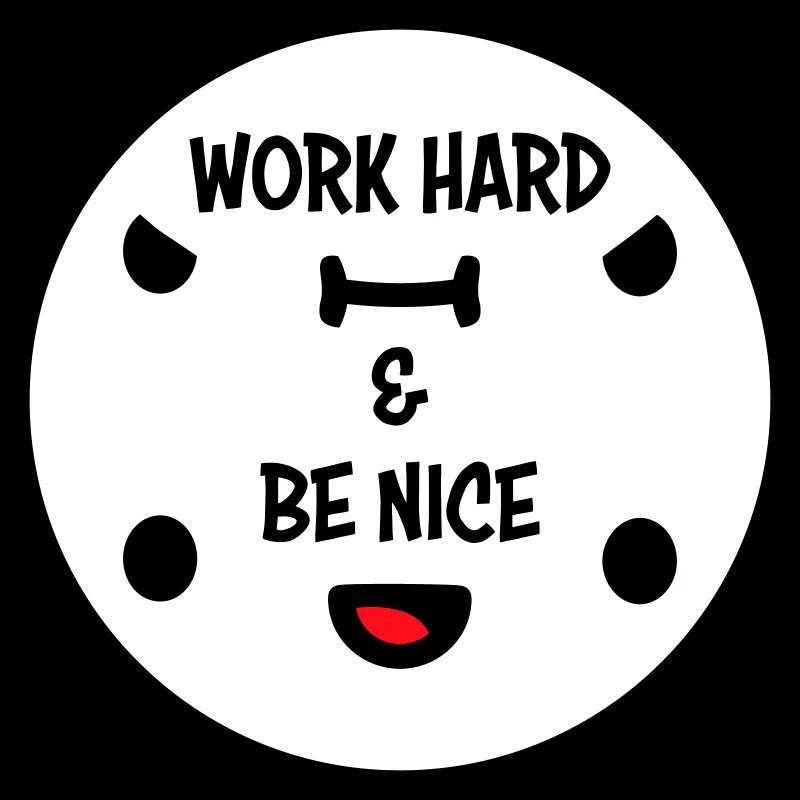 Work Hard Be Nice Motivation Positiver Geist Zitat
